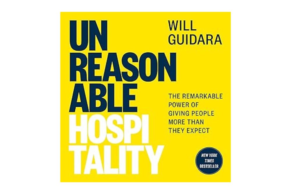 Unreasonable Hospitality by Will Guidara